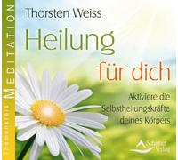 Heilung für dich: Aktiviere die Selbstheilungskräfte deines Körpers von Weiss. Thorsten (2009) Audio CD