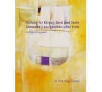 Heilung Für Körper, Geist Und Seele