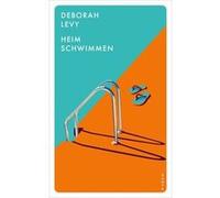Heim schwimmen | Deborah Levy Deborah LevyDeborah Levy (Auteur)