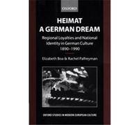 Heimat a German Dream, Oxford Studies in Modern European Culture Elizabeth Boa, Rachel Palfreyman (Auteur)