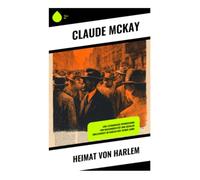 Heimat von Harlem: Jazz, Nachtleben und schwarzer urbaner Realismus im New York der 1920er Jahre