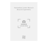 Heimatlied (Jeder Mensch Braucht Irgendwo). Chant et Piano.