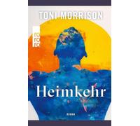 Heimkehr Roman | Sprachlich überarbeitet und aktualisiert von Marion Kraft - Toni Morrison - Rowohlt E-Book - ebook (ePub) - Livre