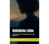 Heimliche Liebe: „Manchmal ist das Schweigen lauter als jedes Bekenntnis.“