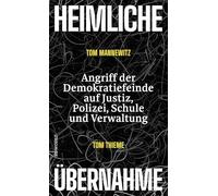 Heimliche Übernahme: Angriff der Demokratiefeinde auf Justiz, Polizei, Schule und Verwaltung