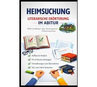 Heimsuchung - Literarische Erörterung im Abitur: Sicher zur Klausur: Aufbau, Musterargumente, Pro-&-Kontra-Strategien und Bewertungswissen zu Jenny Erpenbecks Roman