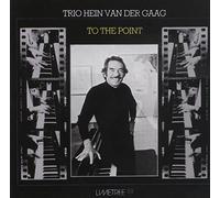 Hein Van Der Gaag - to The Point: [Import]