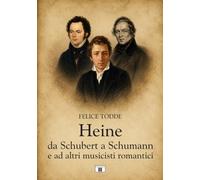 Heine da Schubert a Schumann e ad altri musicisti romantici