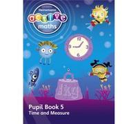 Heinemann Active Maths -- Beyond Number -- First Level -- Pupil Book 5 -- Time And Measure (Paperback) Lynda Keith, Steve Mills, Hilary Koll (Auteur)