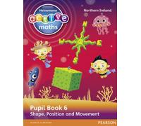 Heinemann Active Maths Northern Ireland - Key Stage 2 - Beyond Number - Pupil Book 6 - Shape, Position And Movement