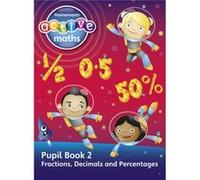 Heinemann Active Maths - Second Level - Exploring Number - Pupil Book 2 - Fractions, Decimals and Percentages: Pupil book 2 Sinclair, Amy (Auteur)