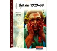 Heinemann Advanced History : Britain 1929–98
