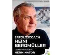 Heini Bergmüller - Der Mann Hinter Dem Herminator