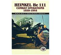 Heinkel He 111 - Combat Operations 1939-1944