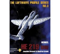 Heinkel He 219 Uhu, Luftwaffe Profile Series Joachim Dressel, Manfred Griehl (Auteur)