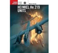Heinkel He 219 Units - Martin Streetly - Bloomsbury Publishing PLC - Livre en Anglais - Paperback Martin StreetlyMartin Streetly (Auteur)