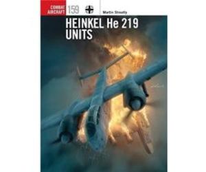 Heinkel He 219 Units - Martin Streetly - Bloomsbury Publishing PLC - Livre en Anglais - Paperback Martin StreetlyMartin Streetly (Auteur)