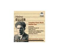 Heino Eller (1887¿1970) ¿Uvres Pour Piano (Intégrale - Volume 2)
