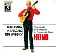 HEINO - HEINO / KARAMBA, KARACHO, EIN WHISKY / Heute geht die Sehnsucht zu Dir auf die Reise / Bildhülle / Columbia # 1C006-28374 / Deutsche Pressung / 7" Vinyl Single Schallplatte