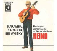 Heino - Karamba, Karacho, ein Whisky/Heute geht die Sehnsucht zu Dir auf die Reise(7" Vinyl Single)(Columbia 1C 006-28374)
