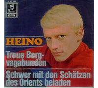 Heino - Treue Bergvagabunden / Schwer Mit Den Schätzen Des Orients Beladen [Vinyl Single 7'']