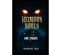 Heinous Souls: Dire Straits