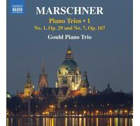 Heinrich August Marschner – Trios avec piano (Volume 1) – NAXOS