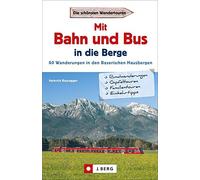 Heinrich Baureg Wanderführer mit Anreise per Bahn oder Bus. Stressfrei w (Poche)