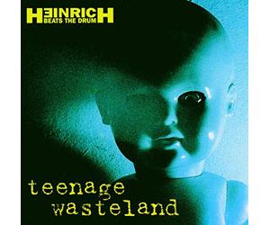 Heinrich Beats the Drum - Teenage Wasteland