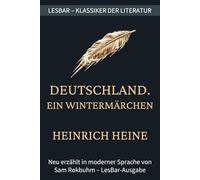 Heinrich Heine - Deutschland. Ein Wintermärchen: LesBar - weil Klassiker nicht kompliziert sein müssen