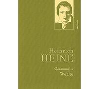 Heinrich Heine - Gesammelte Werke (Iris®-LEINEN-Ausgabe)