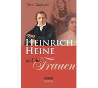 Heinrich Heine Und Die Frauen
