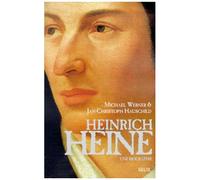 Heinrich Heine - Une Biographie