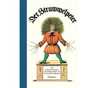 Heinrich Hoffma Der Struwwelpeter: oder lustige Geschichten und drollige (Relié)