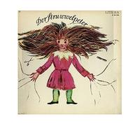 Heinrich Hoffmann - Heinrich Hoffmann - Der Struwwelpeter - LITERA - 8 60 096