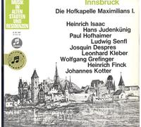 heinrich Isaac - Innsbruck - Die Hofkapelle Maximilians I.mit Werken Isaac, Judenkünig, Hofhaimer, Senfl, Despres, Kleber, Grefinger, Finck, Kotter Vinyl LP EMI - Electrola 1962 [Vinyl] heinrich Isaac; Hans Jundekünig; Paul Hofhaimer; Ludwig Senfl; Josquin Despres; Leonar