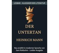 Heinrich Mann - der Untertan: LesBar - weil Klassiker nicht kompliziert sein müssen
