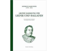 Heinrich Marschner - Große Sammlung Der Lieder Und Balladen (Hoch)