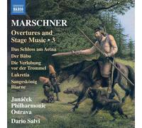Heinrich Marschner – Ouvertures et musique de scène (Volume 3) – CD – NAXOS