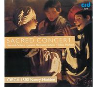 Heinrich Schütz - Johann Hermann Schein - Tobias Michael : Concertos Sacrés