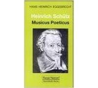Heinrich Schütz - Musicus Poeticus