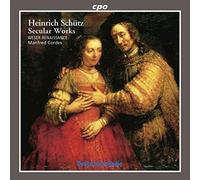 Heinrich Schütz : Secular Works