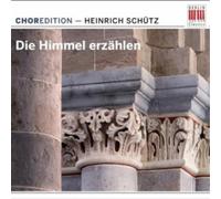 Choredition-Schütz: Die Himmel Erzählen