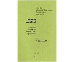 Heinrich von Kl Über die allmählige Verfertigung der Gedanken beim Reden (Poche)