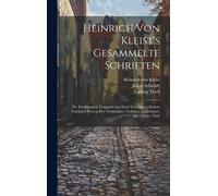 Heinrich Von Kleist's Gesammelte Schriften: Th. Erzählungen. Fragment Aus Dem Trauerspiel: Robert Guiskard, Herzog Der Normänner. Gedichte, Epigramme, &c, Dritter Theil