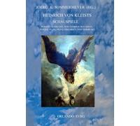 Heinrich von Kleists Schauspiele: Robert Guiskard, Der zerbrochne Krug, Penthesilea, Friedrich Prinz von Homburg