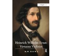 Heinrich Wilhelm Ernst: Virtuoso Violinist