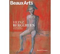 Heinz Berggruen, un marchand et sa collection Au musée de l'Orangerie - Collectif - Beaux Arts Editions - broché - Catalogue d'exposition