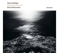 Heinz Holliger/Clara Schumann Romancendres
