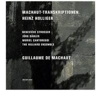 Heinz Holliger : Machaut-Transkriptionen